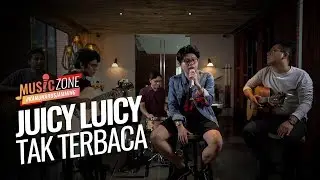 Juicy Luicy - Tak Terbaca - Live at MUSIC ZONE