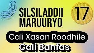 Silsiladdii Maruuryo (Hurgumo) | Cali Banfas | Gabayga 17aad