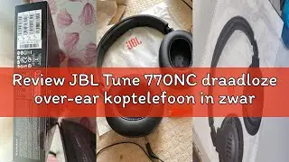 Review JBL Tune 770NC draadloze over-ear koptelefoon in zwart - met Adaptive Noise Cancelling, Bluet