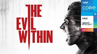 The Evil Within | Intel i5-1135G7 - Iris Xe Graphics | Performance Test