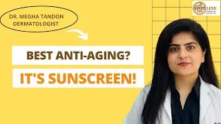 Why Sunscreen Is Essential for Healthy, Protected Skin | Dr. Megha Tandon