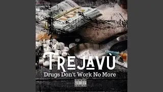 DRUGS DONT WORK NO MORE