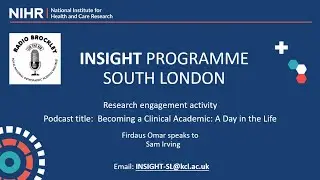 INSIGHT - Becoming A Clinical Academic: A Day In The Life - Episode 4