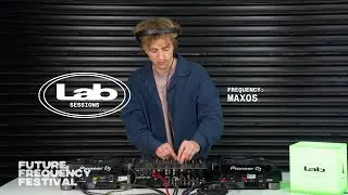 LAB SESSIONS | FUTURE FREQUENCY FESTIVAL - MAXOS