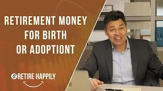 Get $5,000 Each from Retirement for Birth or Adoption | Secure Act