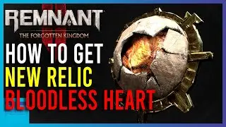 Remnant 2 - How To Get  Bloodless Heart Relic | Short Guide