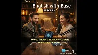 Learn English easily - Podcast episode 2 : Speaking confidently with a native english speaker