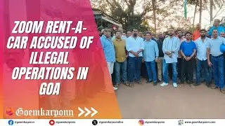 Zoom Rent-a-Car Under Fire: Goans Allege Illegal Business Practices in Goa