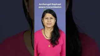 Peace Transmission &ndash; Channelled by Archangel Raphael  #archangel #meditation #peace #raphael