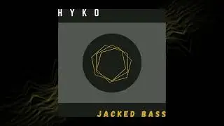 HYKO - JaCKeD BaSS