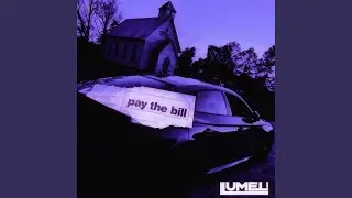pay the bill (slowed + reverb)
