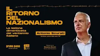 Antonio Scurati | Il ritorno del nazionalismo - La lezione dimenticata del ventennio italiano
