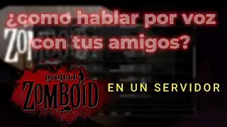 COMO HABLAR POR UN SERVIDOR DE PROJECT ZOMBOID? | bbtaty