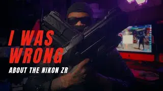 I WAS WRONG ABOUT THE NIKON ZR😔