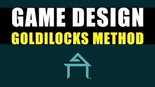 Game Design: Goldilocks Method