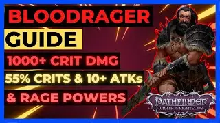 PF: WOTR ENHANCED - Руководство BLOODRAGER: 10+ ATK, 1K+ КРИТ УРОН, 55% шанс КРИТ и СИЛЫ ЯРОСТИ!