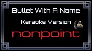 Nonpoint - Bullet With A Name [CC] [Karaoke Instrumental]
