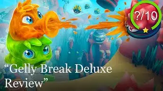 Gelly Break Deluxe Review [PS5, Series X, PS4, Switch, Xbox One, & PC]