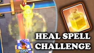 Heal Spell Challenge & Gameplay | Clash Royale