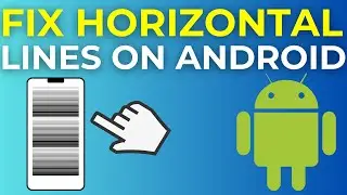 Как исправить горизонтальные линии на телефоне Android (2025)