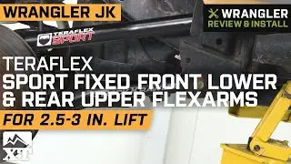 Wrangler JK Teraflex Sport Fixed Front Lower & Rear Upper FlexArms - 2.5-3 in. Lift Review & Install
