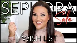 SEPHORA SALE WISH LIST for HOLIDAY 2021!