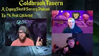 Goldbrook Tavern: A Legacy Steel & Sorcery Podcast, Ep 4