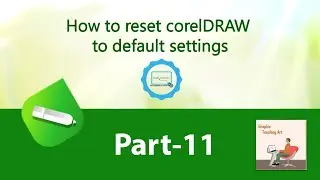 How to reset corelDRAW to default settings | part -11