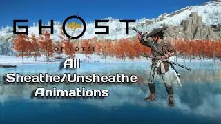Ghost of Yōtei Animations All Sheathe/Unsheathe Animations