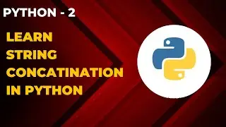 Adding two strings in Python | String Concatination | GSKGroupsEdTech