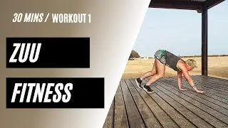 ZUU Fitness - workout 1 (30 mins)