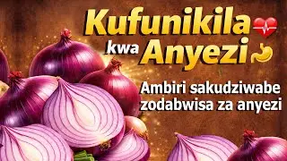 Kufunikila Kwa Anyezi. Ambiri Sakudziwabe Zodabwisa Za Anyezi.