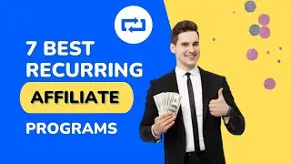 7 Best Recurring Affiliate Programs | Best Affiliate Program