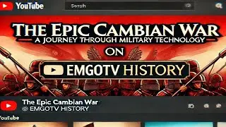 The Epic Cambian War: A Journey Through Military Technology | Emgotv History