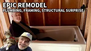 Epic Remodel - Part 12: Plumbing, More Framing, and Structural Surprises