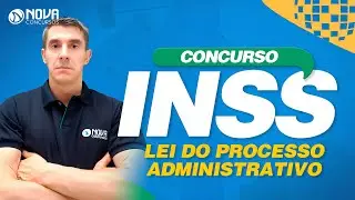 Concurso INSS 2022 Lei do Processo Administrativo