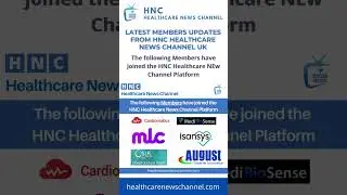 Latest Members Updates from HNC Healthcare News Channel UK