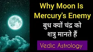 Moon & Mercury Relation Explained &deg; Vedic Astrology &deg; Interesting Story