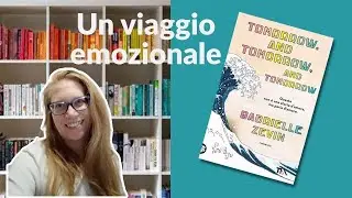 Non è una storia d'amore, ma parla d'AMORE:  recensione LIBRO Tomorrow and Tomorrow and Tomorrow ❤️