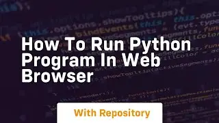 how to run python program in web browser