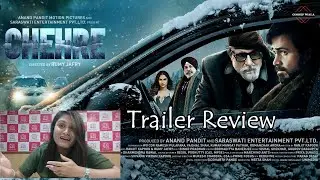 Chehre : Official Trailer Review l Amitabh Bachchan l Emraan Hashmi l 9th April 2021 l By RJ Ekansha