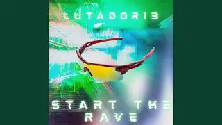 Start the Rave