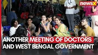 Another Meeting Of Doctors And West Bengal Government | Meeting Fails To Resolve Stalemate | NewsX