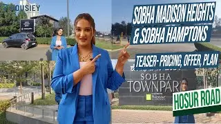 Sobha Madison Heights & Sobha Hamptons |Teaser- Pricing ,Offer,Plan| Sobha Town Park Electronic City