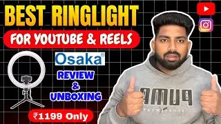 Osaka Ring Light 10 Inch Review & Unboxing | Best Ring Light For YouTube Videos & Reels