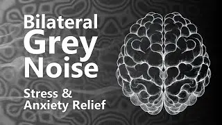 Bilateral Grey Noise Stimulation for Stress Relief
