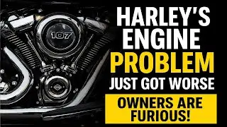 Harley&rsquo;s Engine Problem Just Got Worse &mdash; Owners Are Furious!