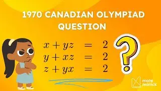 Solving a Classic 1970 Canadian Math Olympiad Problem | Detailed Solution #matholympiad