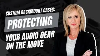 Custom Rackmount Cases: Protecting Your Audio Gear on the Move