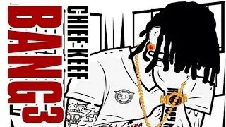 Chief Keef - Make It Count (Bang 3)